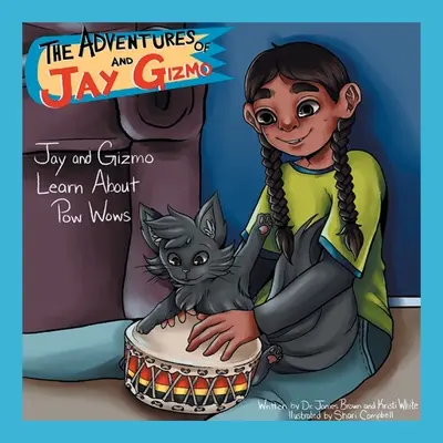 Dobrodružství Jaye a Gizma: Jay a Gizmo se učí o Pow Wow - The Adventures of Jay and Gizmo: Jay and Gizmo Learn About Pow Wows