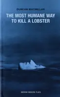 Nejhumánnější způsob zabití humra - Most Humane Way to Kill a Lobster