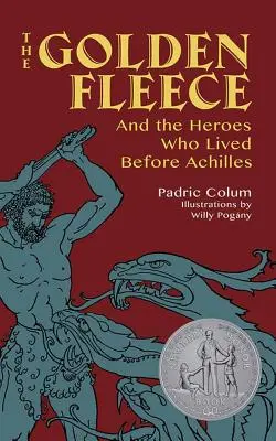 Zlaté rouno: A hrdinové, kteří žili před Achillem - The Golden Fleece: And the Heroes Who Lived Before Achilles