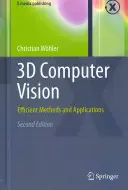 3D počítačové vidění: Efektivní metody a aplikace - 3D Computer Vision: Efficient Methods and Applications