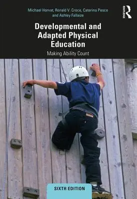 Vývojová a přizpůsobená tělesná výchova: Důležité je, aby se schopnosti počítaly - Developmental and Adapted Physical Education: Making Ability Count