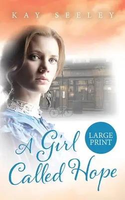 Dívka jménem Naděje: velké tištěné vydání - A Girl Called Hope: Large Print Edition
