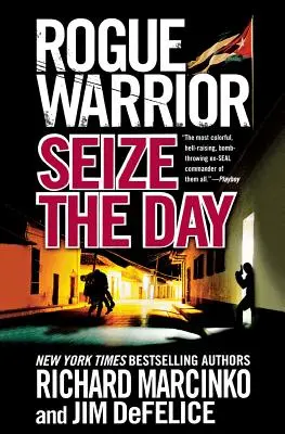 Rogue Warrior: Uchopit den - Rogue Warrior: Seize the Day