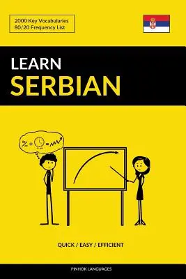 Učte se srbsky - Rychle / Snadno / Efektivně: 2000 klíčových slovíček - Learn Serbian - Quick / Easy / Efficient: 2000 Key Vocabularies