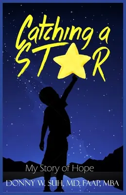 Chytit hvězdu: Můj příběh o naději - Catching A Star: My Story Of Hope