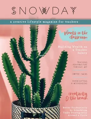 SNOWDAY - kreativní lifestylový časopis pro učitele: Vydání 1 - SNOWDAY - a creative lifestyle magazine for teachers: Issue 1