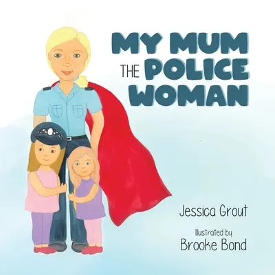 Moje máma policistka - My Mum the Police Woman