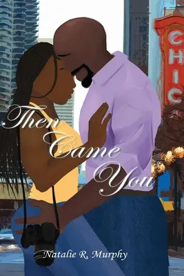 Pak jsi přišel ty - Then Came You