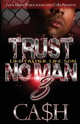 Nevěř nikomu 3: Jaký otec, takový syn - Trust No Man 3: Like Father, Like Son