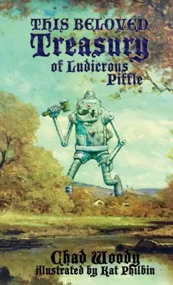 Tato milovaná pokladnice směšných hloupostí - This Beloved Treasury of Ludicrous Piffle