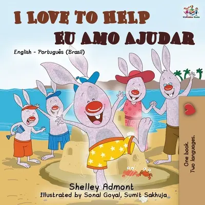 Rád pomáhám Eu Amo Ajudar: Anglicko portugalská dvojjazyčná kniha - brazilská - I Love to Help Eu Amo Ajudar: English Portuguese Bilingual Book - Brazilian