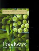 Nová encyklopedie jižanské kultury: Svazek 7: Foodways - The New Encyclopedia of Southern Culture: Volume 7: Foodways