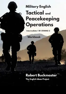 Vojenská angličtina Taktické a mírové operace: V angličtině: Student's Workbook (cvičebnice pro studenty) - Military English Tactical and Peacekeeping Operations: Student's Workbook