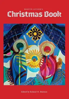Vánoční kniha Martina Luthera - Martin Luther's Christmas Book
