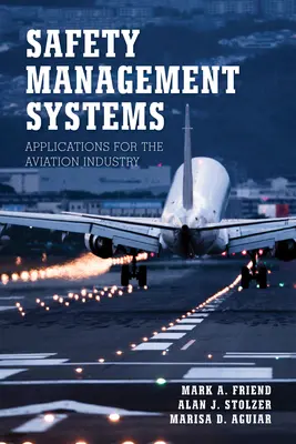Systémy řízení bezpečnosti: Aplikace pro letecký průmysl - Safety Management Systems: Applications for the Aviation Industry