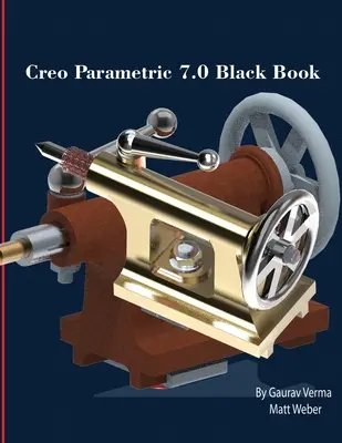 Creo Parametric 7.0 Black Book (Černá kniha) - Creo Parametric 7.0 Black Book