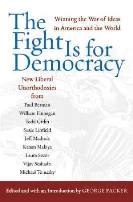 Bojuje se za demokracii: Vítězství ve válce idejí v Americe a ve světě - The Fight Is for Democracy: Winning the War of Ideas in America and the World