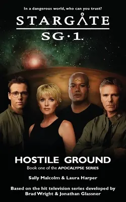 STARGATE SG-1 Nepřátelská země (Apokalypsa kniha 1) - STARGATE SG-1 Hostile Ground (Apocalypse book 1)