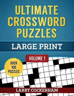 Ultimátní křížovky: Velký výtisk - Ultimate Crossword Puzzles: Large Print