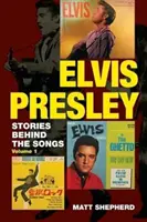 Elvis Presley, 1: Příběhy za písněmi - Elvis Presley, 1: Stories Behind the Songs