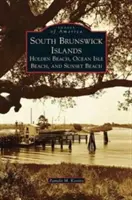 Jižní Brunšvické ostrovy: Pláž Holden Beach, Ocean Isle Beach a Sunset Beach. - South Brunswick Islands: Holden Beach, Ocean Isle Beach, and Sunset Beach