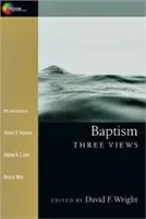 Křest: Tři pohledy - Baptism: Three Views