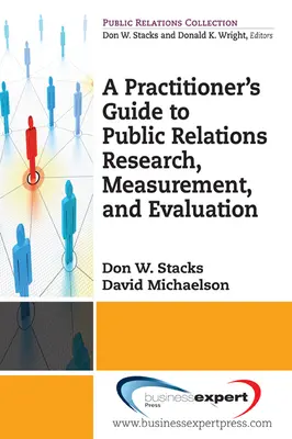Průvodce praktika výzkumem, měřením a hodnocením vztahů s veřejností - A Practioner's Guide to Public Relations Research, Measurement and Evaluation
