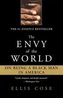 Závist světa: O tom, jak být černochem v Americe - The Envy of the World: On Being a Black Man in America