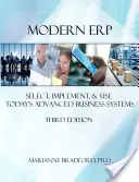 Moderní ERP: Moderní ERP: Výběr, implementace a používání dnešních pokročilých podnikových systémů - Modern ERP: Select, Implement, and Use Today's Advanced Business Systems