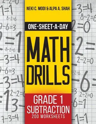 Matematické cvičení na jeden list denně: 200 pracovních listů (kniha 2 z 24) - One-Sheet-A-Day Math Drills: Grade 1 Subtraction - 200 Worksheets (Book 2 of 24)