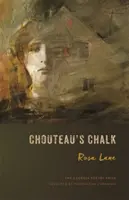 Chouteauova křída: Básně - Chouteau's Chalk: Poems