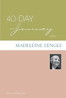 Čtyřicetidenní cesta s Madeleine L'Engleovou - 40-Day Journey with Madeleine L'Engle