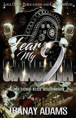 Strach z mého gangstera: Od drogového dealera k certifikovanému vrahovi - Fear My Gangsta: From Drug Dealer to Certified Killer