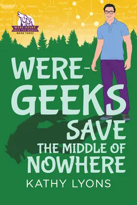 Were-Geeks Save the Middle of Nowhere (Were-Geeks zachraňují jezero uprostřed ničeho) - Were-Geeks Save the Middle of Nowhere