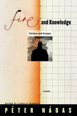 Oheň a poznání: Beletrie a eseje - Fire and Knowledge: Fiction and Essays