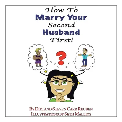 Jak si vzít svého druhého manžela* jako první - How to Marry Your Second Husband* First