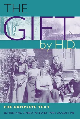 The Gift by H.D.: H.D.: Kompletní text - The Gift by H.D.: The Complete Text