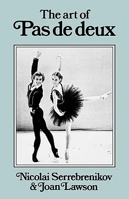 Umění Pas de Deux - The Art of Pas de Deux