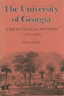 Univerzita v Georgii: Dvousetletá historie, 1785-1985 - The University of Georgia: A Bicentennial History, 1785-1985
