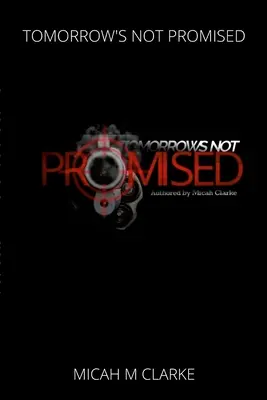 Neslíbené zítřky - Tomorrows Not Promised