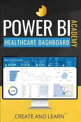 Power BI Academy - Zdravotnictví: Průvodce krok za krokem pro snadné vytvoření řídicího panelu pro zdravotnictví - Power BI Academy - Healthcare: Step-by-step guide to create an easy dashboard for healthcare