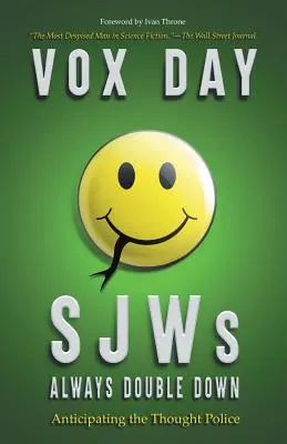 SJWs Always Double Down: Předvídání myšlenkové policie - SJWs Always Double Down: Anticipating the Thought Police