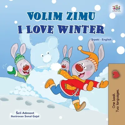 Miluji zimu (srbská anglická dvojjazyčná kniha pro děti - latinská abeceda) - I Love Winter (Serbian English Bilingual Children's Book - Latin Alphabet)