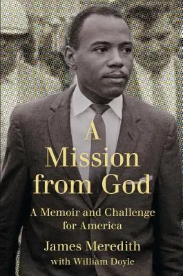 Poslání od Boha: Vzpomínky a výzva pro Ameriku - Mission from God: A Memoir and Challenge for America