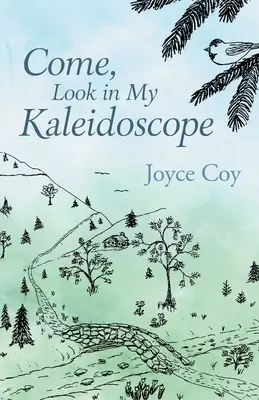 Pojď, podívej se do mého kaleidoskopu - Come, Look in My Kaleidoscope