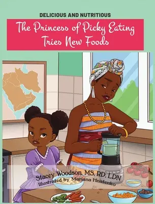Princezna vybíravého jídla zkouší nové potraviny - The Princess of Picky Eating Tries New Foods