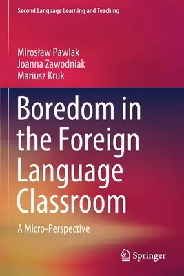 Nuda v hodinách cizích jazyků: Mikroperspektiva - Boredom in the Foreign Language Classroom: A Micro-Perspective