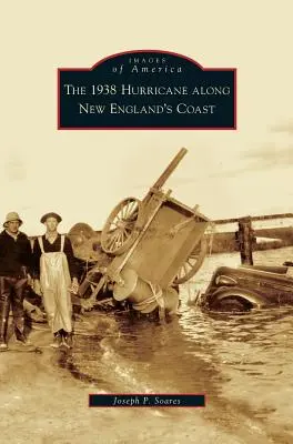 Hurikán na pobřeží Nové Anglie v roce 1938 - 1938 Hurricane Along New England's Coast