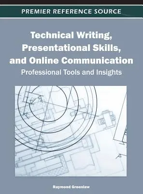 Technické psaní, prezentační dovednosti a online komunikace: Profesionální nástroje a postřehy - Technical Writing, Presentational Skills, and Online Communication: Professional Tools and Insights
