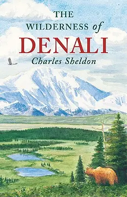Divočina na Denali - The Wilderness of Denali